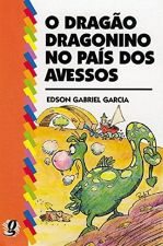 DRAGAO DRAGONINO NO PAIS DOS AVESSOS, O