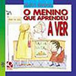 MENINO QUE APRENDEU A VER, O (EDICAO RENOVADA)