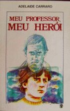 MEU PROFESSOR, MEU HEROI