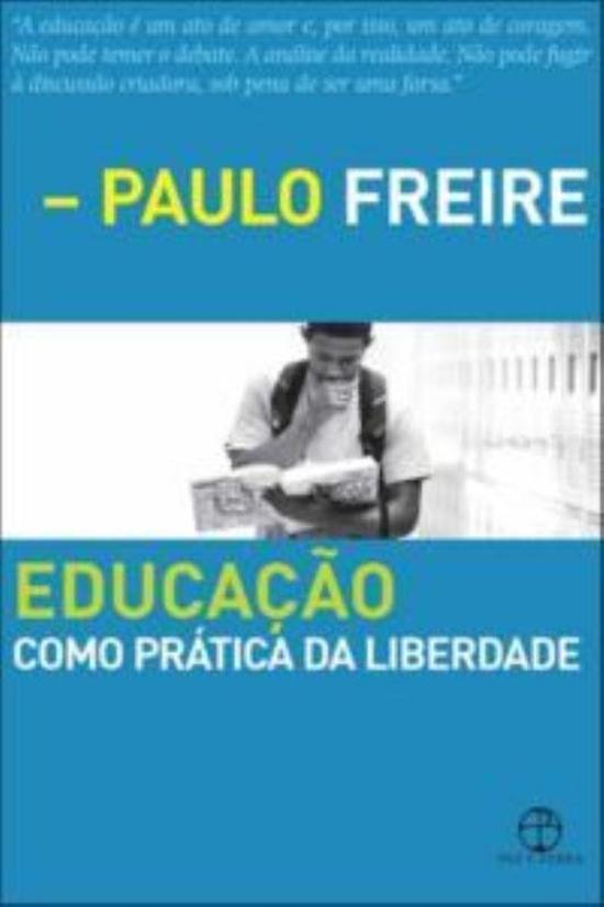EDUCACAO COMO PRATICA DA LIBERDADE