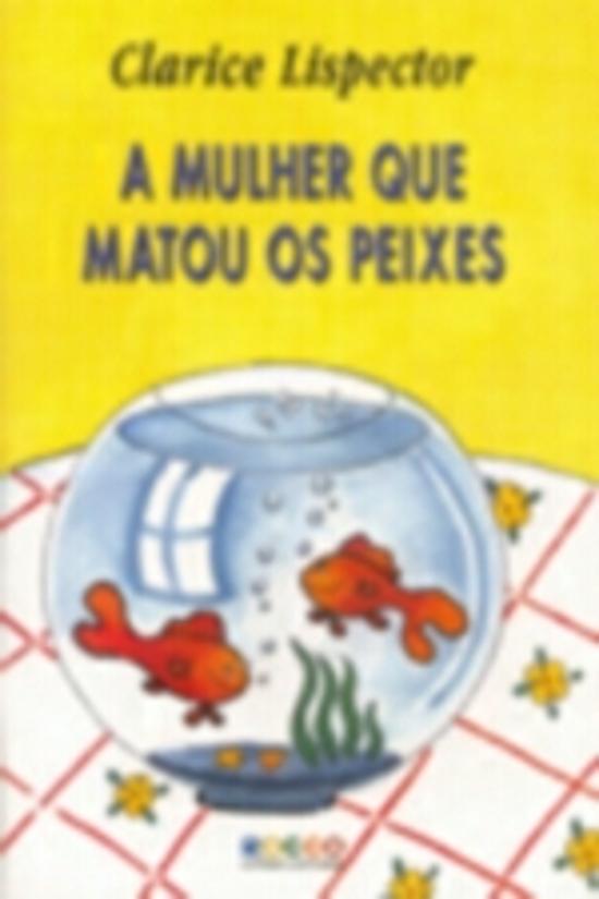 MULHER QUE MATOU OS PEIXES, A