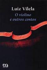 VIOLINO E OUTROS CONTOS, O