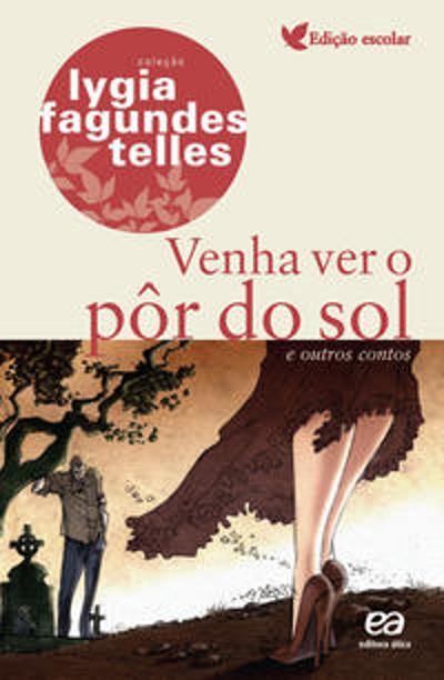 VENHA VER O POR-DO-SOL E OUTROS CONTOS