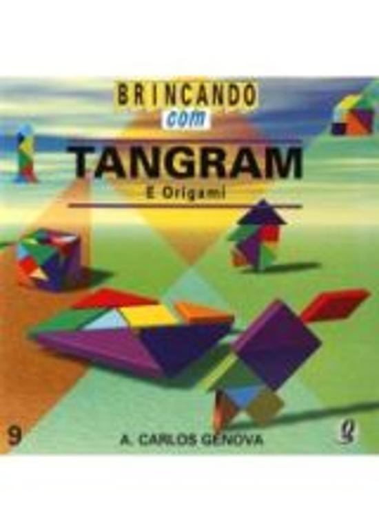 BRINCANDO COM TANGRAM E ORIGAMI