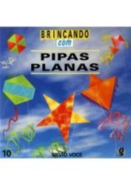 BRINCANDO COM PIPAS PLANAS