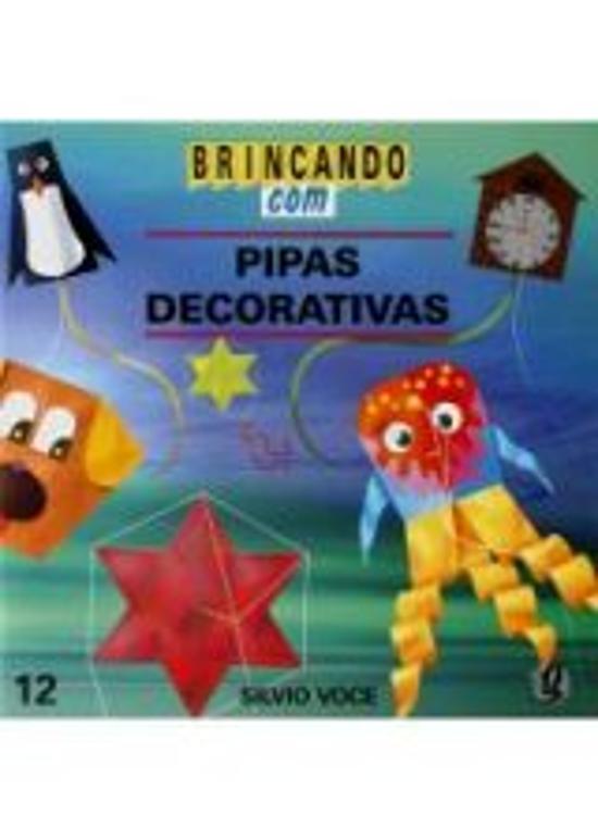 BRINCANDO COM PIPAS DECORATIVAS