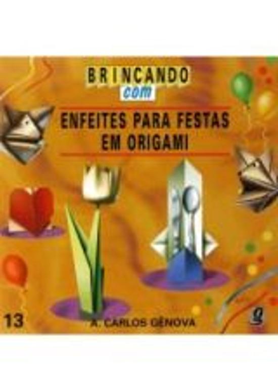 BRINCANDO COM ENFEITES PARA FESTAS EM ORIGAMI
