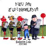 MEU PAI E UM PROBLEMA