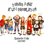 MINHA MAE E UM PROBLEMA