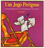 UM JOGO PERIGOSO
