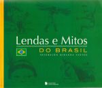 LENDAS E MITOS DO BRASIL