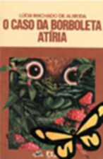 CASO DA BORBOLETA ATIRIA, O