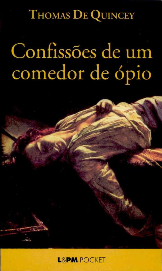 CONFISSOES DE UM COMEDOR DE OPIO