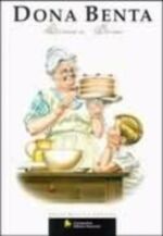 DONA BENTA - COMER BEM - 1001 RECEITAS DE BONS PRA