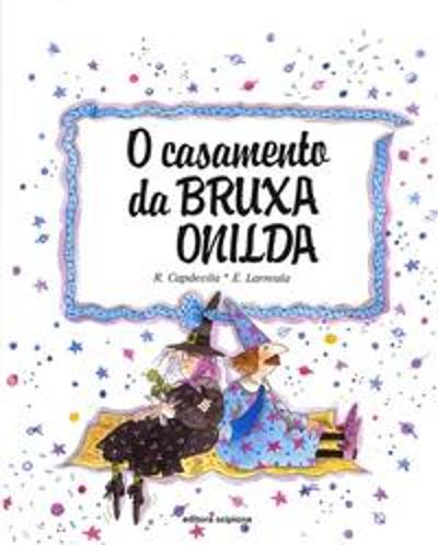 CASAMENTO DA BRUXA ONILDA, O (REFORMULADO)