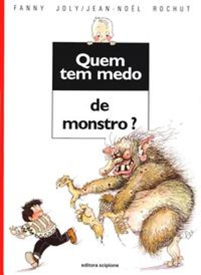 QUEM TEM MEDO DE MONSTRO?