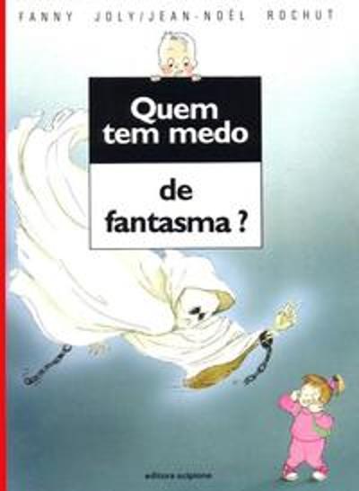 QUEM TEM MEDO DE FANTASMA?