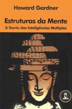 ESTRUTURAS DA MENTE - A TEORIA DAS INTELIGENCIAS M