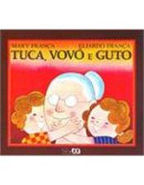 TUCA, VOVO E GUTO