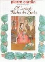LENDA DO BICHO DA SEDA, A