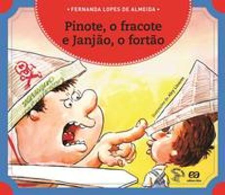 PINOTE, O FRACOTE E JANJAO, O FORTAO