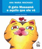 GATO MASSAME E AQUILO QUE ELE VE, O