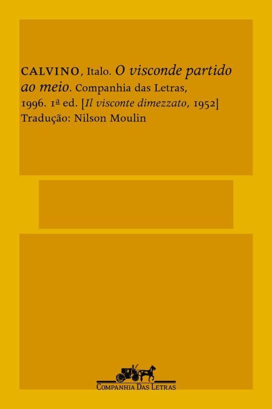 VISCONDE PARTIDO AO MEIO, O