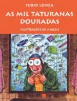 MIL TATURANAS DOURADAS, AS