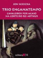 TRIO ENGANATEMPO - CAVALEIROS POR ACASO NA CORTE D