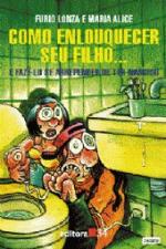 COMO ENLOUQUECER SEU FILHO...