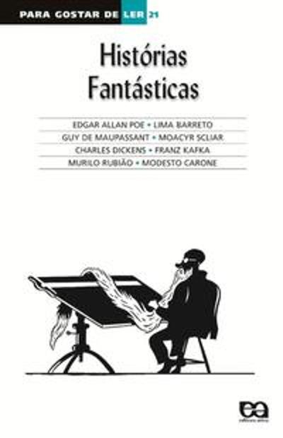 PARA GOSTAR DE LER - V. 21 - HISTORIAS FANTASTICAS
