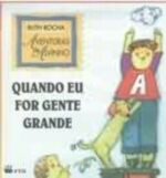 QUANDO EU FOR GENTE GRANDE
