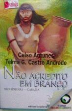 NAO ACREDITO EM BRANCO - ND'A ROBIARA-CARAIBA