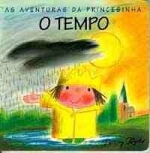 TEMPO, O - AS AVENTURAS DA PRINCESINHA