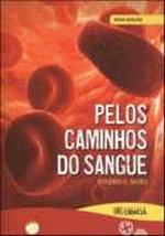 PROJETO CIENCIA - PELOS CAMINHOS DO SANGUE (NOVA O