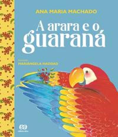 ARARA E O GUARANA, A