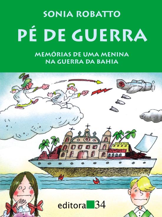 PE DE GUERRA - MEMORIAS DE UMA MENINA NA GUERRA DA