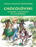 CHOCOLOVSKI - CUIDADO, CACADORES DE CACHORROS!