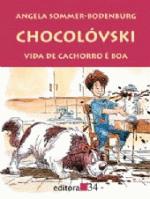 CHOCOLOVSKI - VIDA DE CACHORRO E BOA