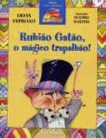 RUBIAO GATAO, O MAGICO TRAPALHAO (NOVA ORTOGRAFIA)