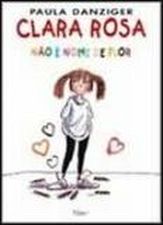 CLARA ROSA NAO E NOME DE FLOR