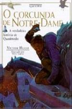CORCUNDA DE NOTRE-DAME, O - A VERDADEIRA HISTORIA