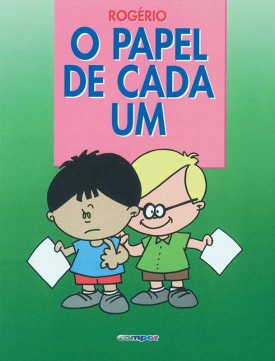 PAPEL DE CADA UM, O