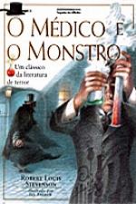 MEDICO E O MONSTRO, O - UM CLASSICO DA LITERATURA