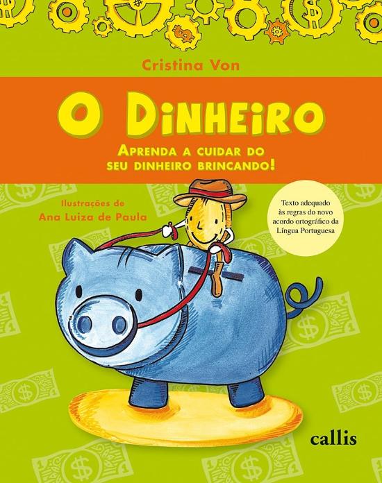 DINHEIRO, O (NOVA ORTOGRAFIA)