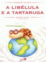 LIBELULA E A TARTARUGA, A