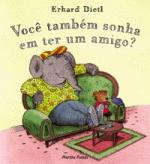 VOCE TAMBEM SONHA EM TER UM AMIGO?