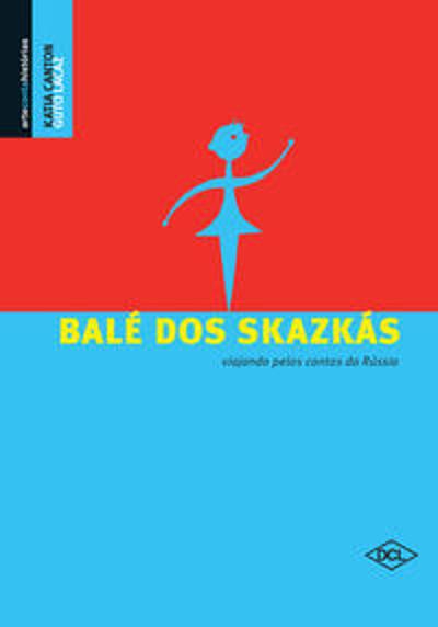 BALE DOS SKAZKAS - VIAJANDO PELOS CONTOS DA RUSSIA