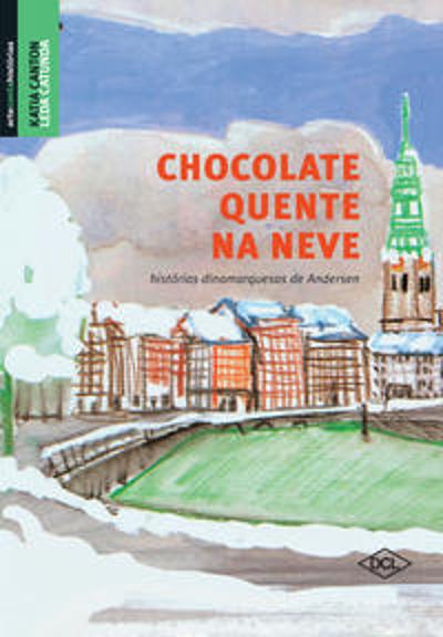 CHOCOLATE QUENTE NA NEVE - HISTORIAS DINAMARQUESAS