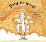 DEUS ME LIVRE!